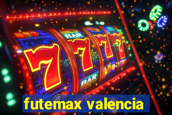 futemax valencia